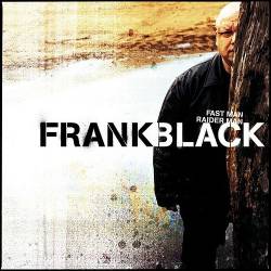 Frank Black : Fast Man Raider Man